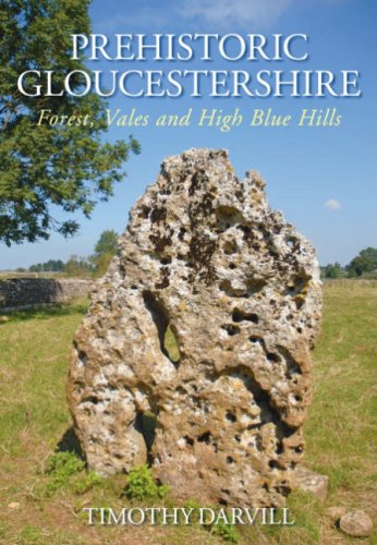 Prehistoric Gloucestershire (9780752447032) by Unknown Author