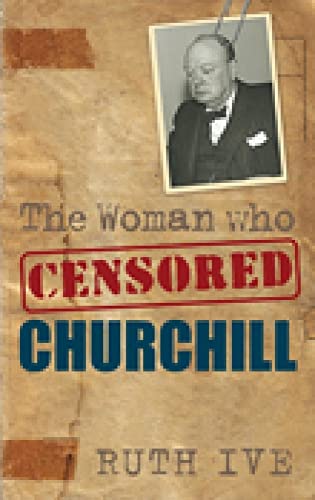 Stock image for The Woman Who Censored Churchill for sale by Books From California