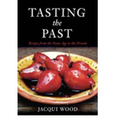 9780752447346: Tasting the Past: British Food from the Stone Age to the Present Day