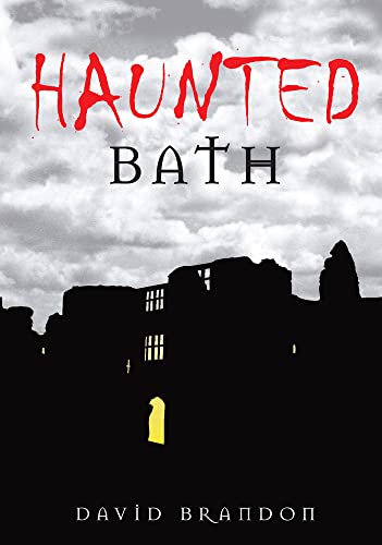 Haunted Bath (9780752447599) by Brandon, David