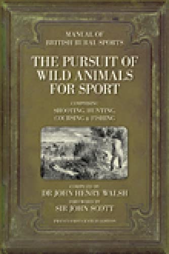 9780752447612: Manual of British Rural Sports: The Pursuit of Wild Animals for Sport: Comprising Shooting, Hunting, Coursing, Fishing and Falconry
