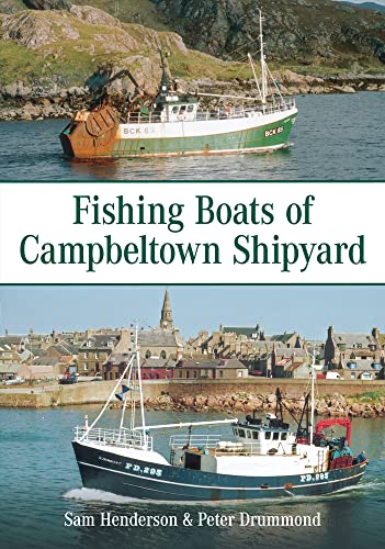 Imagen de archivo de Fishing Boats of Campbeltown Shipyard a la venta por Books From California