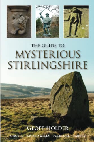 Beispielbild fr The Guide to Mysterious Stirlingshire zum Verkauf von WorldofBooks