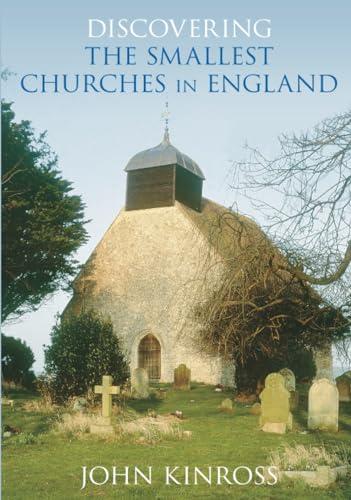 Beispielbild fr Discovering the Smallest Churches in England zum Verkauf von WorldofBooks