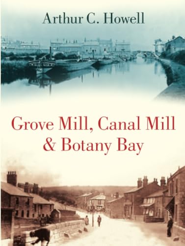 Beispielbild fr Grove Mill, Canal Mill and Botany Bay zum Verkauf von WorldofBooks