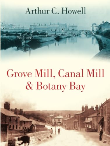 Imagen de archivo de Grove Mill, Canal Mill and Botany Bay a la venta por WorldofBooks