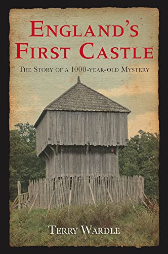 Beispielbild fr England's First Castle: The Story of a 1000-Year-Old Mystery zum Verkauf von WorldofBooks