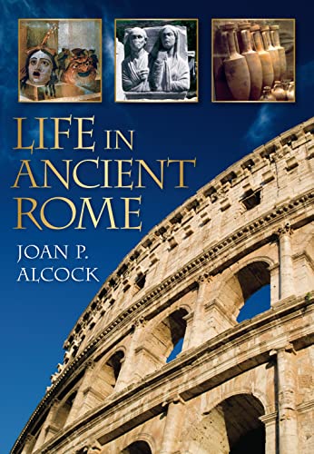 Beispielbild fr Life in Ancient Rome zum Verkauf von WorldofBooks