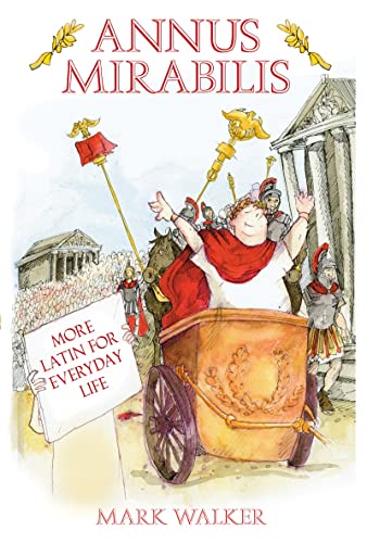 Beispielbild fr Annus Mirabilis: More Latin for Everyday Life zum Verkauf von WorldofBooks