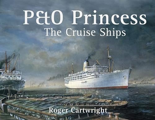 Beispielbild fr P&O Princess: The Cruise Ships zum Verkauf von WorldofBooks