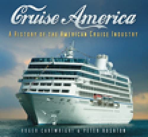Beispielbild fr Cruise America: A History of the American Cruise Industry zum Verkauf von Powell's Bookstores Chicago, ABAA