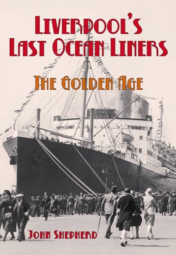9780752449159: Liverpool's Last Ocean Liners: The Golden Age