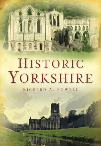 Historic Yorkshire (9780752449265) by Richard, Richard