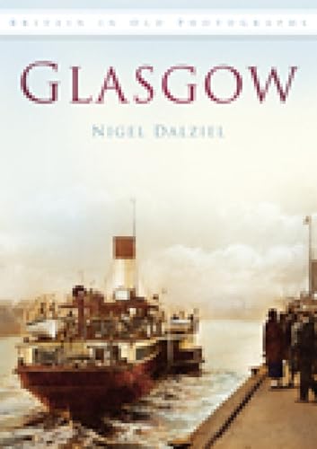 Beispielbild fr Glasgow: Britain in Old Photographs zum Verkauf von WorldofBooks