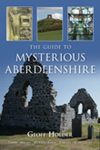 Beispielbild fr The Guide to Mysterious Aberdeenshire zum Verkauf von WorldofBooks