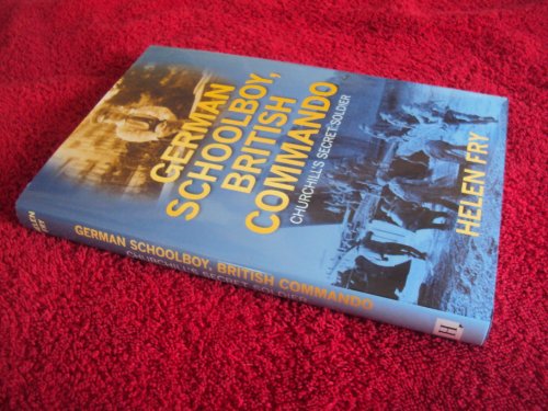 Stock image for German Schoolboy, British Commando: Churchill's Secret Soldier for sale by WorldofBooks