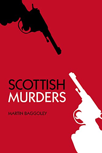 Scottish Murders (9780752450087) by Baggoley, Martin
