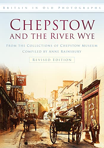9780752450193: Chepstow and the River Wye
