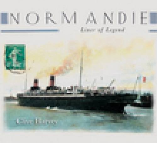 9780752450285: Normandie: Liner of Legend