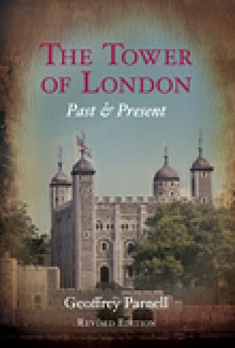 Stock image for The Tower of London: Past and Present for sale by SecondSale