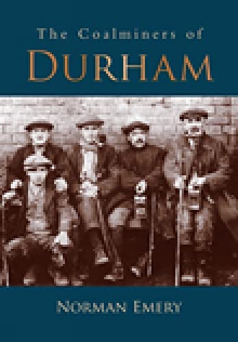 Stock image for The Coalminers of Durham for sale by WorldofBooks