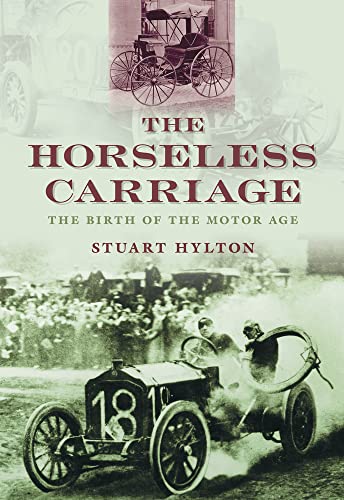 Imagen de archivo de The Horseless Carriage: The Birth of the Motor Age a la venta por ThriftBooks-Atlanta