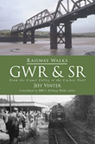 Stock image for Railway Walks: GWR and SR: From the Camel Valley to the Cuckoo Trail for sale by Books From California