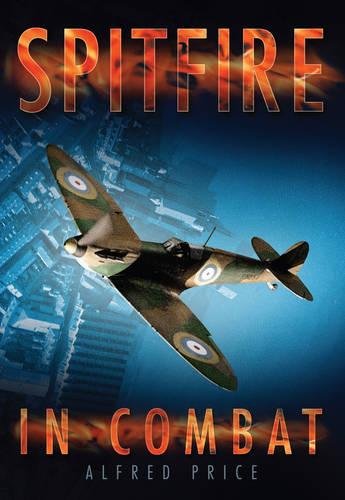 Imagen de archivo de SPITFIRE IN COMBAT a la venta por Booketeria Inc.