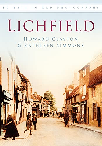 Imagen de archivo de Lichfield (Britain in Old Photographs) a la venta por WorldofBooks