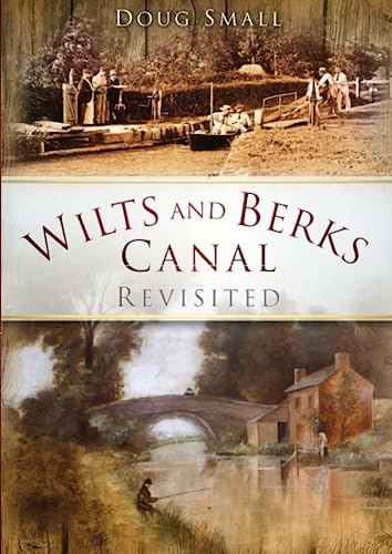 Imagen de archivo de Wilts and Berks Canal Revisited a la venta por WorldofBooks