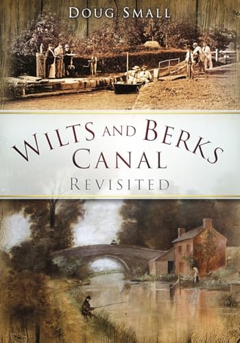 9780752451466: Wilts and Berks Canal Revisited