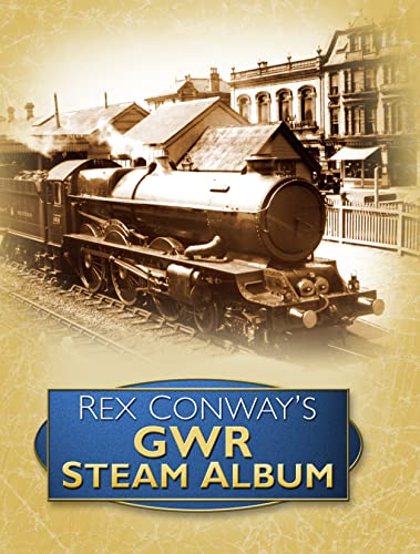 9780752451534: Rex Conway's GWR Steam Album