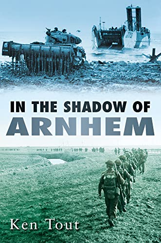 9780752451947: In the Shadow of Arnhem: The Battle for the Lower Maas, September-November 1944