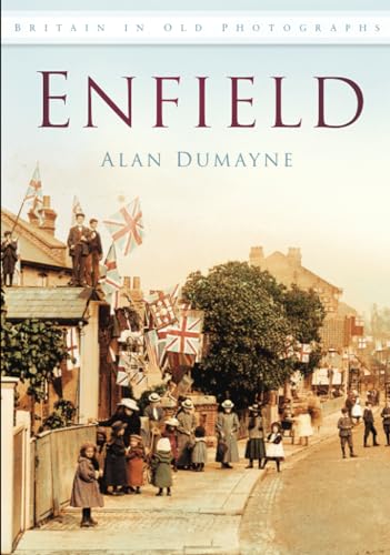 Imagen de archivo de Enfield: Britain in Old Photographs a la venta por WorldofBooks