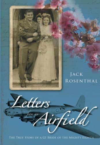 Beispielbild fr Letters from an Airfield : The True Story of a GI Bride of the Mighty Eighth zum Verkauf von Better World Books