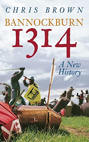 Beispielbild fr Bannockburn 1314: A New History zum Verkauf von WorldofBooks