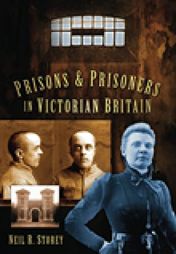 Stock image for Prisons and Prisoners in Victorian Britain for sale by WorldofBooks