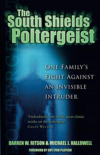 Imagen de archivo de The South Shields Poltergeist: One Family's Fight Against an Invisible Intruder a la venta por WorldofBooks