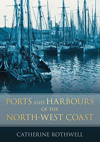 Ports and Harbours of the North-West Coast.