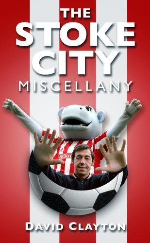 Immagine dell'editore per The Stoke City Miscellany venduto da Reuseabook