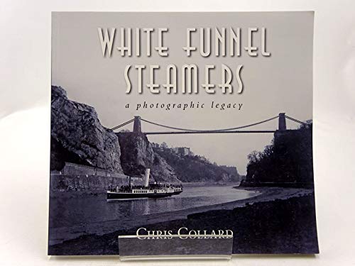 White Funnel Steamers: A Photographic Lrgacy.