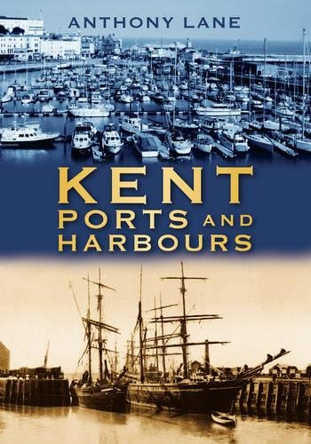 Stock image for Kent Ports and Harbours for sale by WorldofBooks