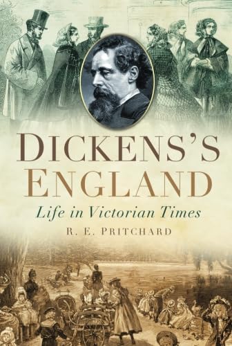 9780752453804: Dickens's England: Life in Victorian Times