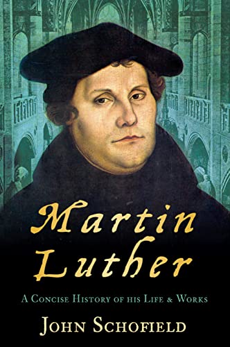 Imagen de archivo de Martin Luther : A Concise History of His Life and Works a la venta por Better World Books