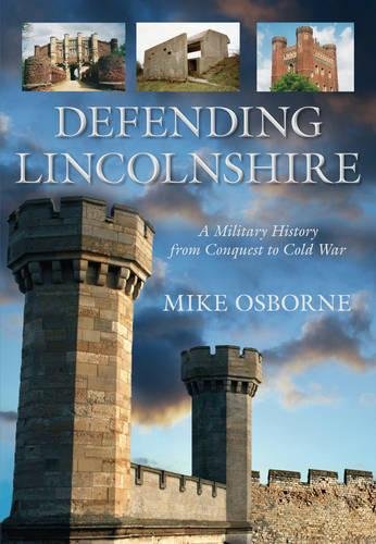 Defending Lincolnshire (9780752453996) by Mike Osborne