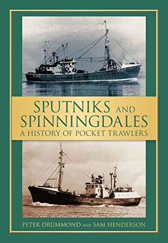 Stock image for Sputniks and Spinningdales: A History of Pocket Trawlers for sale by Red-books ( Member of P.B.F.A. )