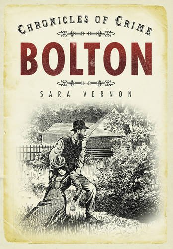 Stock image for Chronicles of Crime: Bolton for sale by GF Books, Inc.