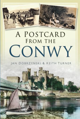 Stock image for A Postcard from the Conwy for sale by Reuseabook