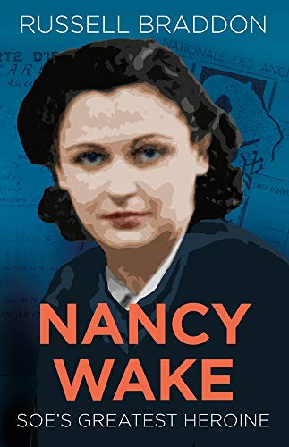 Beispielbild fr Nancy Wake: Soe's Greatest Heroine zum Verkauf von ThriftBooks-Atlanta