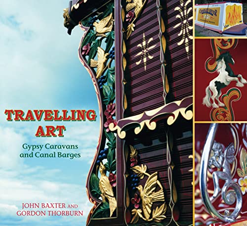 Stock image for Travelling Art: Gypsy Caravans and Canal Barges for sale by Monster Bookshop